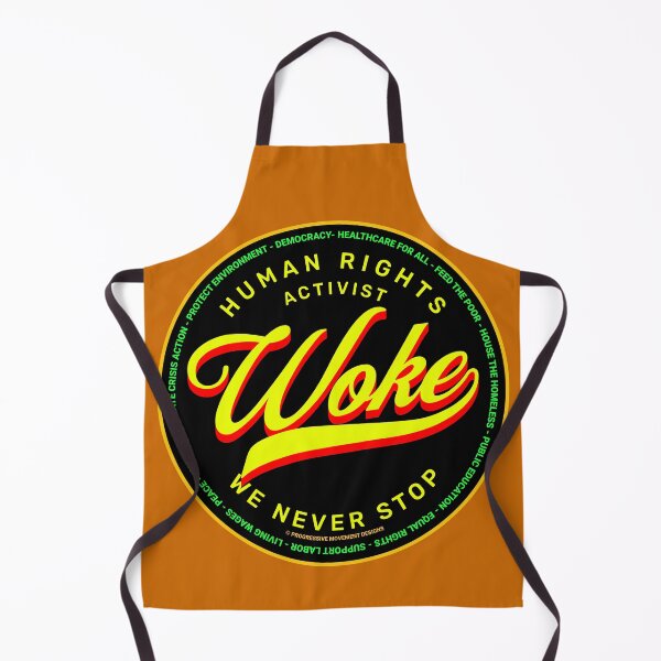 Item preview, PMD00670 Progressive Movement Designs Woke Activist design shows you understand woke support progressive policy goals for progressive Democrats Independents and Bernie Sanders supporters designed and sold by ProgressiveLeft.