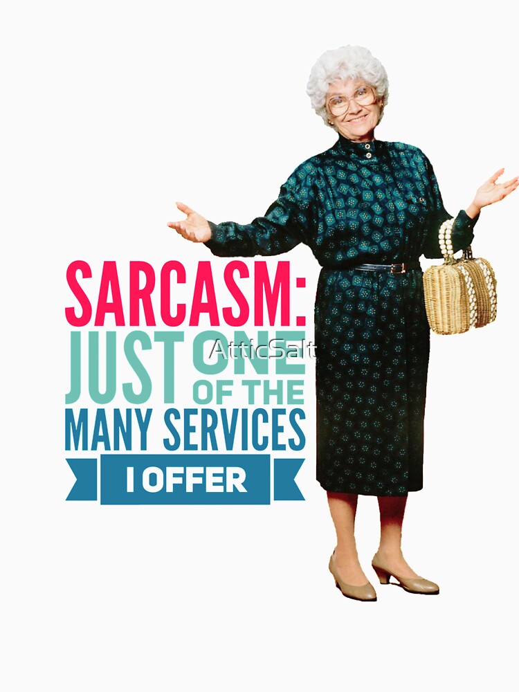 Golden Girls Sarcasm by AtticSalt