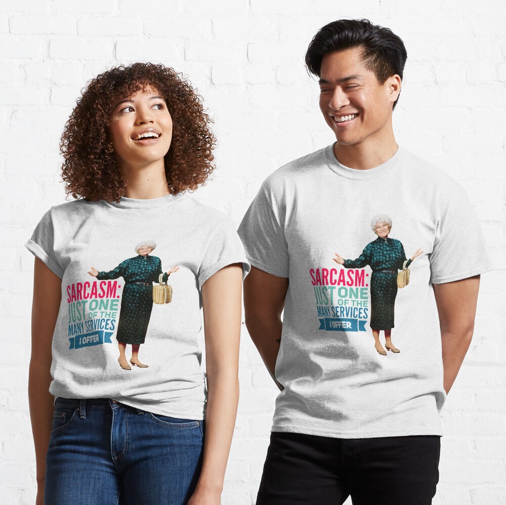 Golden Girls Sarcasm Classic T-Shirt
