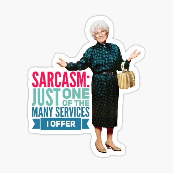 Golden Girls Sarcasm Sticker