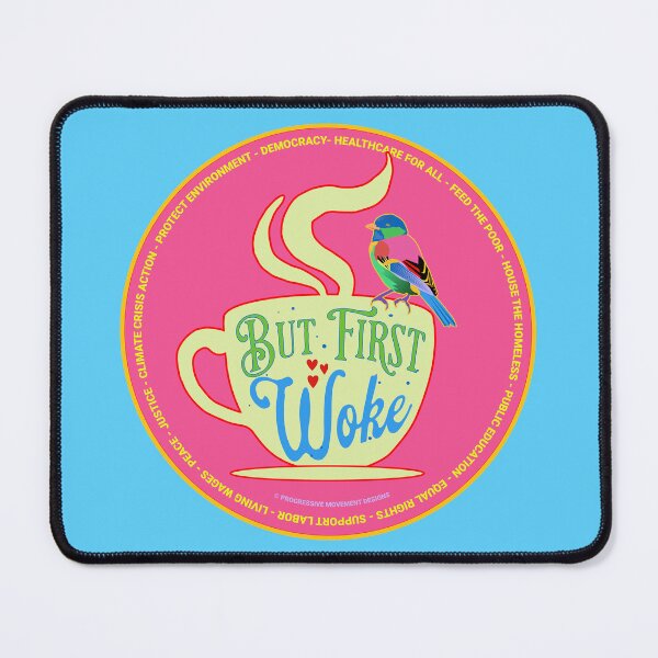 Artikelvorschau, PMD00675 Progressive Movement Designs lustiges „But First Woke“-Design zeigt, dass Sie verstehen, dass Sie die progressiven politischen Ziele für progressive Demokraten, Unabhängige und Anhänger von Bernie Sanders unterstützen entworfen und verkauft von ProgressiveLeft.