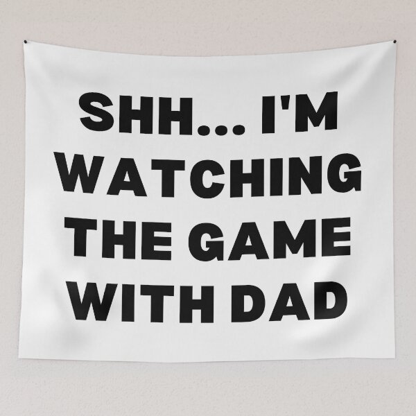 Item preview, Shh... I'm watching the game with dad designed and sold by Shop801.