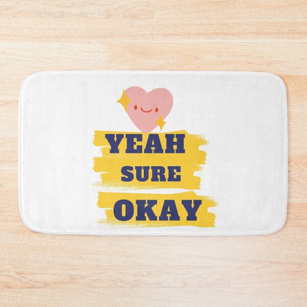 Item preview, Yeah Sure Okay designed and sold by onecreativity.