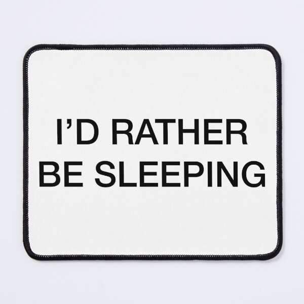 Item preview, id rather be sleeping designed and sold by Jacqui96.