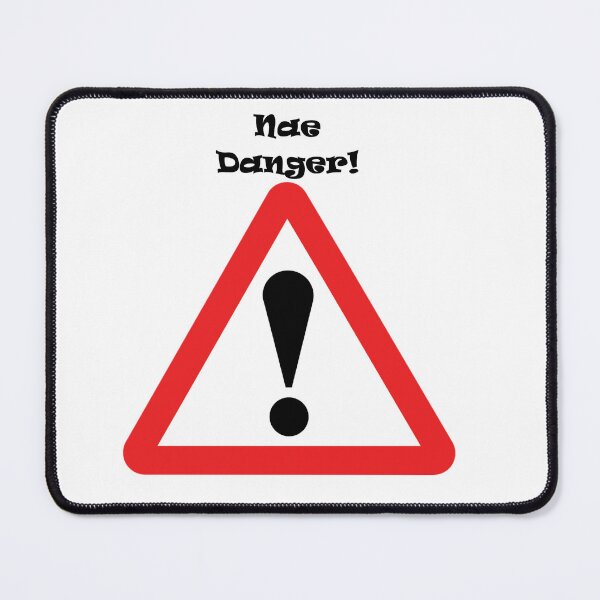 Item preview, Nae Danger! designed and sold by PacketOfChris.