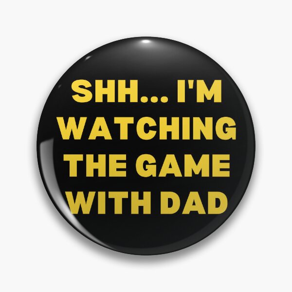 Item preview, Shh... I'm watching the game with dad designed and sold by Shop801.