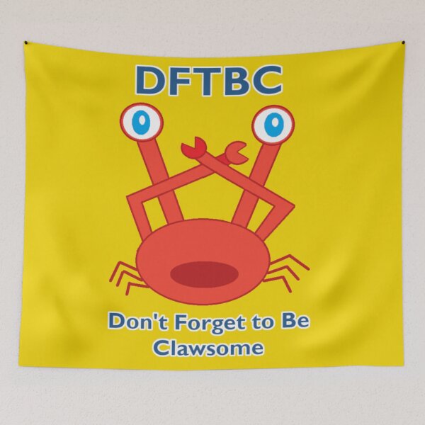 Item preview, Don't Forget to Be Clawsome designed and sold by Crabulo-us.