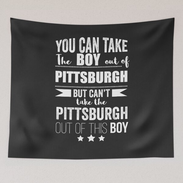 Item preview, Can the take the Boy out of Pittsburgh but Can't the Pittsburgh out of the Boy designed and sold by losttribe.