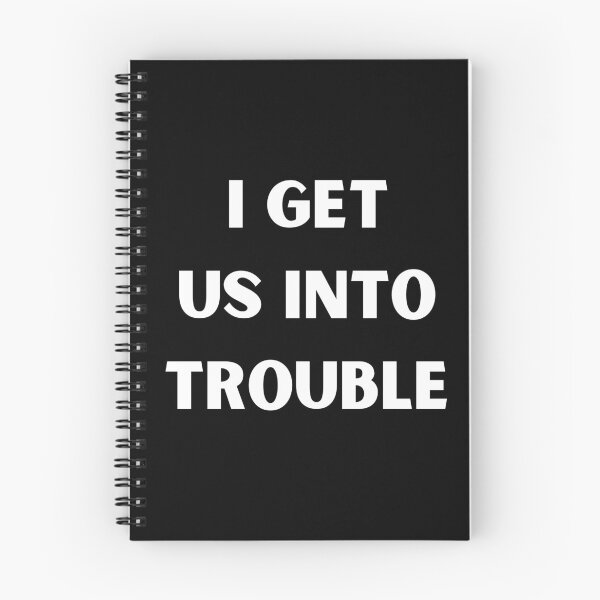 Item preview, i get us into trouble designed and sold by Handrixx.