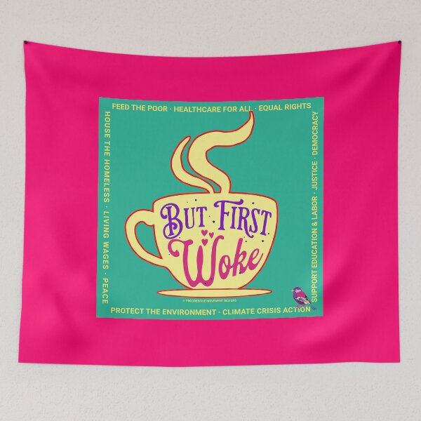 Item preview, PMD00679 Progressive Movement Designs Funny But First Woke  shows you are woke and you support progressive policy goals for progressive Democrats Independents and Bernie Sanders supporters designed and sold by ProgressiveLeft.