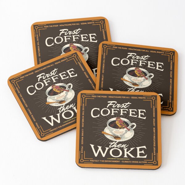 Item preview, PMD00680 Progressive Movement Designs Funny First Coffee Then Woke  shows you are woke and you support progressive policy goals for progressive Democrats Independents and Bernie Sanders supporters designed and sold by ProgressiveLeft.