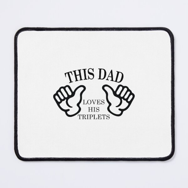 Item preview, This dad very loves his triplets for a great father's day present gift for parents designed and sold by Karisdesignss.