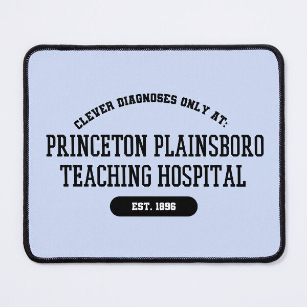 Item preview, Princeton Plainsboro Teaching Hospital Med school- House MD Humor designed and sold by Crafty-Anomaly.