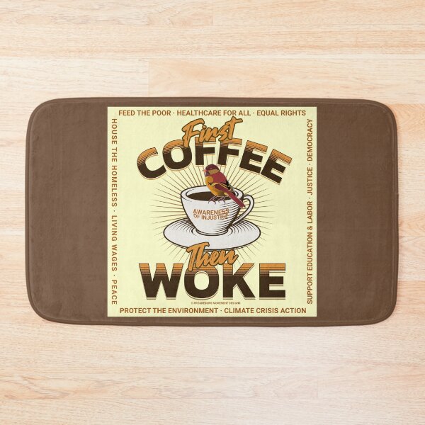 Item preview, PMD00681 Progressive Movement Designs Funny First Coffee Then Woke  shows you are woke and you support progressive policy goals for progressive Democrats Independents and Bernie Sanders supporters designed and sold by ProgressiveLeft.