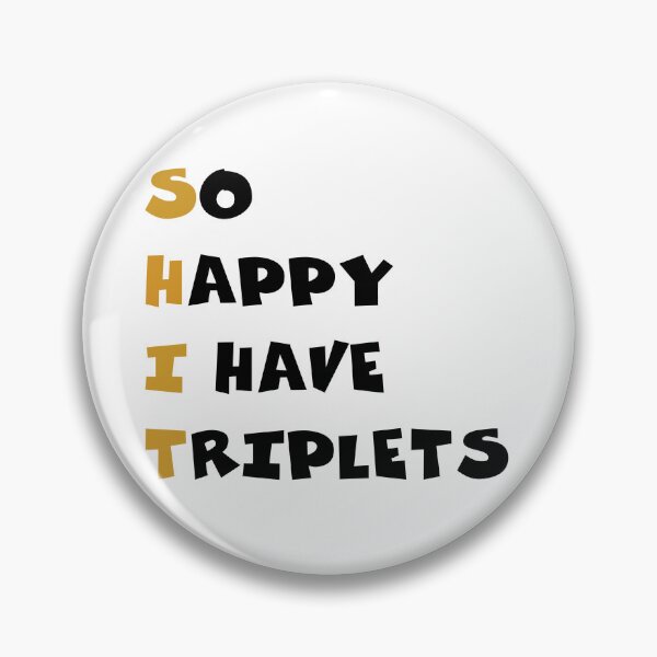Item preview, This dad very loves his triplets for a great father's day present gift funny meme comedy humor designed and sold by Karisdesignss.