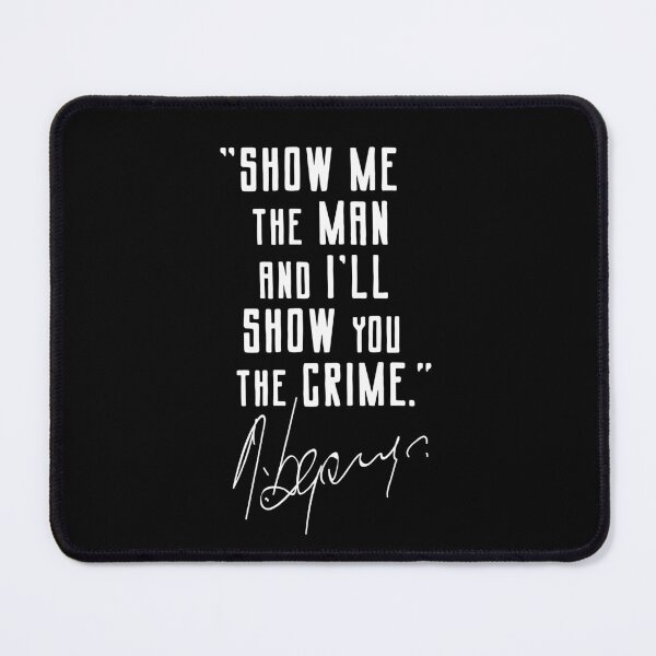 Item preview, Show Me The Man And I'll Show You The Crime designed and sold by twHistory.