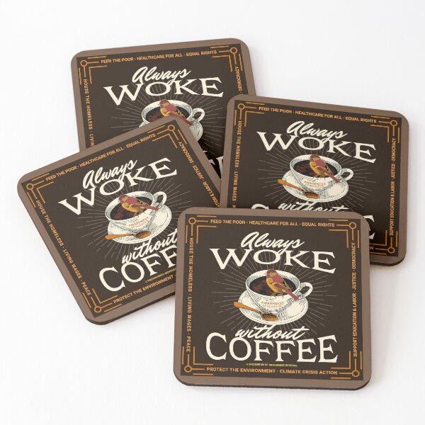 Item preview, PMD00682 Progressive Movement Designs Funny Always Woke Without Coffee you are woke and you support progressive policy goals for progressive Democrats Independents and Bernie Sanders supporters designed and sold by ProgressiveLeft.