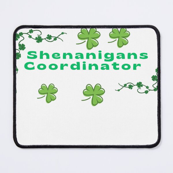 Item preview, Shenanigans Coordinator | Saint Irish Pats St. Patrick's Day designed and sold by RudeCotton.