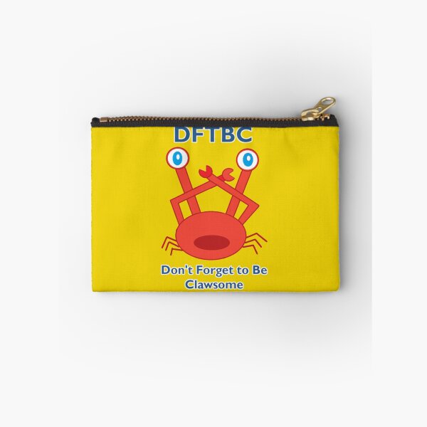 Item preview, Don't Forget to Be Clawsome designed and sold by Crabulo-us.