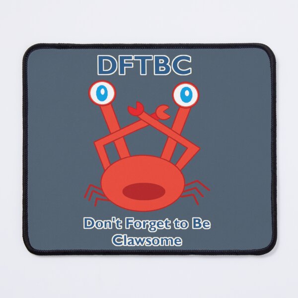 Item preview, Don't Forget to Be Clawsome designed and sold by Crabulo-us.