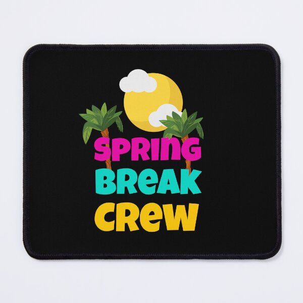 Item preview, Spring Break Crew | Spring Break Vacation | Spring Break | Endless Summer | designed and sold by TeesByAngelzB.