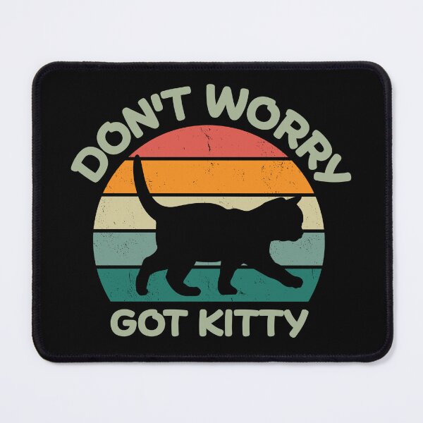 Item preview, Don't Worry Got Kitty Parody (Kitty Silhouette) designed and sold by douglasnorth321.