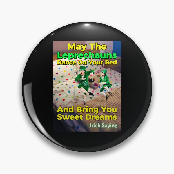 Item preview, Irish Saying - May The Leprechauns Dance On Your Bed And Bring You Sweet Dreams designed and sold by IrishProverbs.