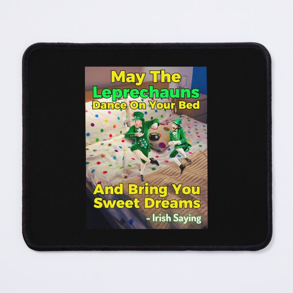 Item preview, Irish Saying - May The Leprechauns Dance On Your Bed And Bring You Sweet Dreams designed and sold by IrishProverbs.