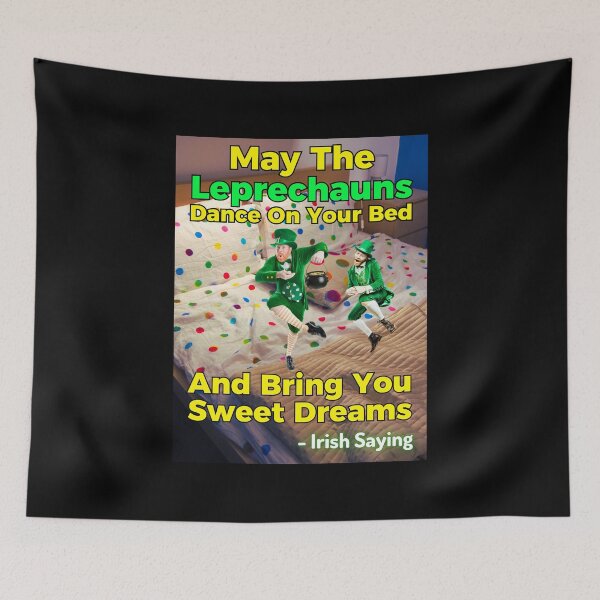 Item preview, Irish Saying - May The Leprechauns Dance On Your Bed And Bring You Sweet Dreams designed and sold by IrishProverbs.