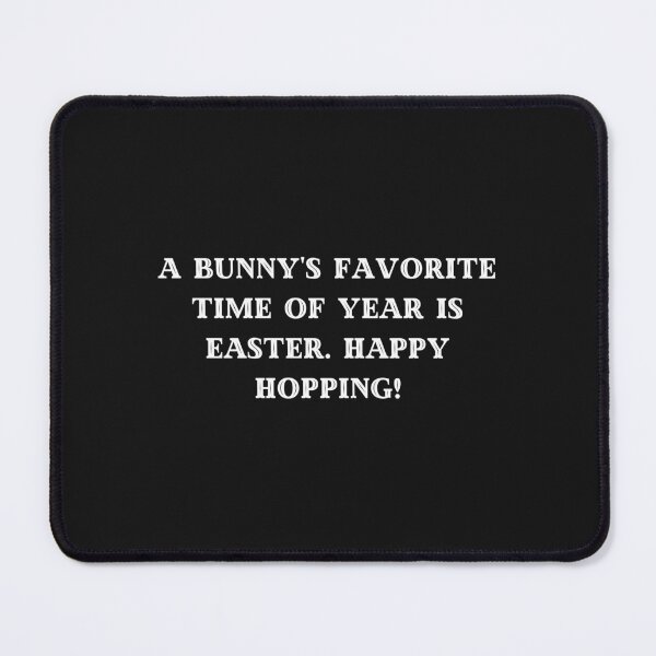 Item preview, A bunny's favorite time of year is Easter. Happy hopping! designed and sold by ILARZAGUE.