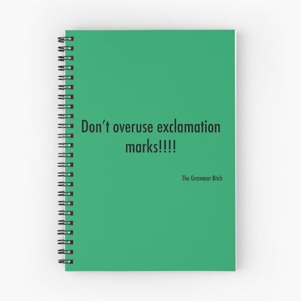 Item preview, Don’t Overuse Exclamation Marks!!! designed and sold by ClaireBillson.