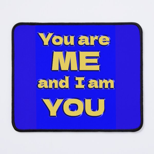 Item preview, You are me and I am you designed and sold by Clothes and Stickers .