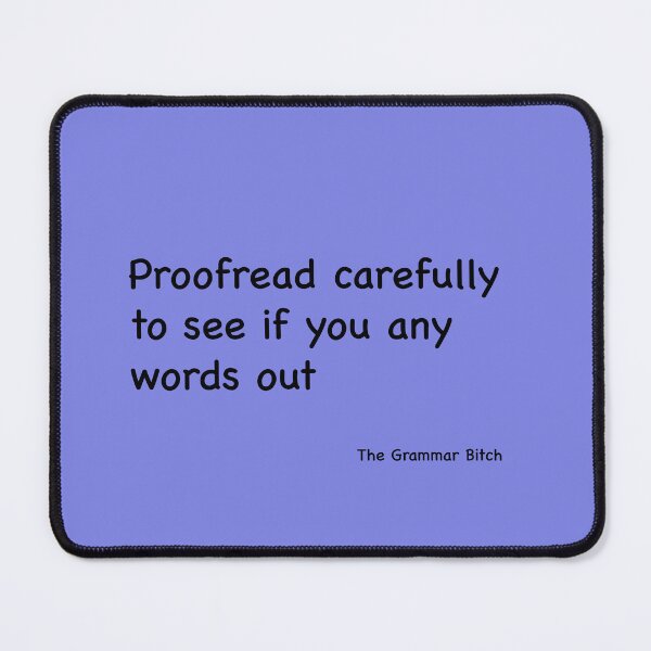Item preview, Proofread carefully designed and sold by ClaireBillson.