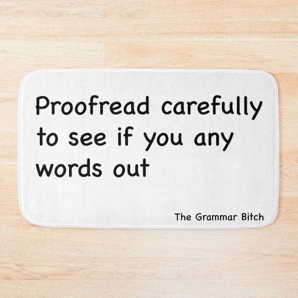 Item preview, Proofread carefully designed and sold by ClaireBillson.