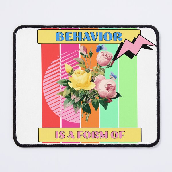 Item preview, All behavior is a form of communication designed and sold by Style PoP.