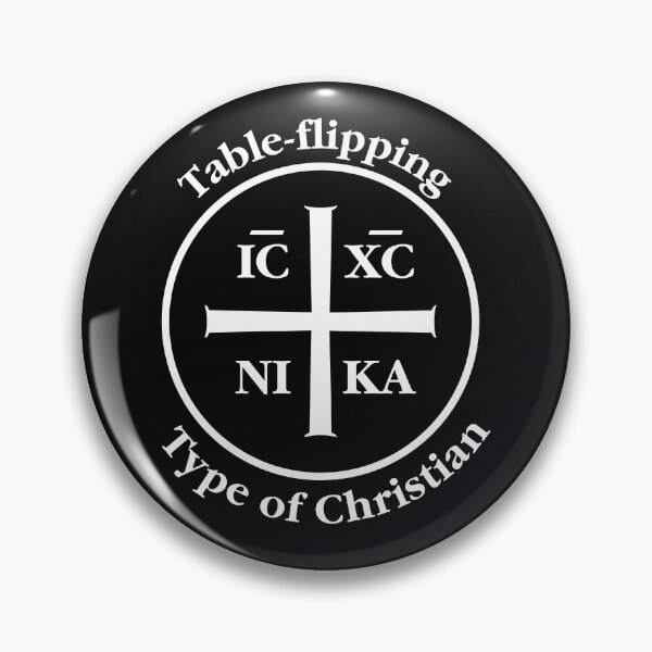 Item preview, Table-flipping Type of Christian, Jesus Christ Conquers (IC XC NIKA) designed and sold by C4--.