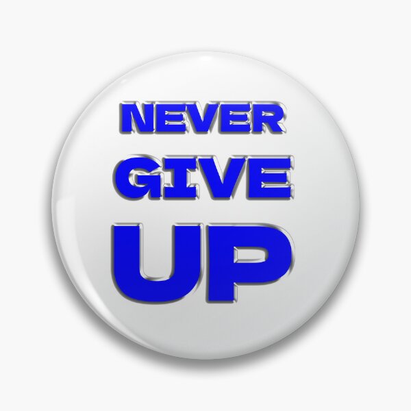 Item preview, never give up designed and sold by Clothes and Stickers .