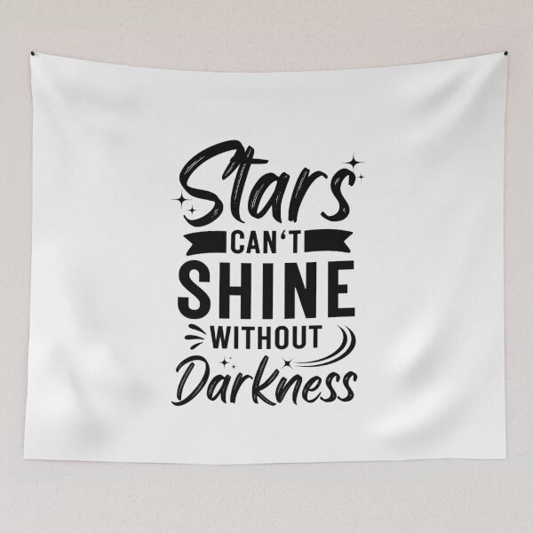 Item preview, Stars Can't Shine Without Darkness  designed and sold by chetan786.