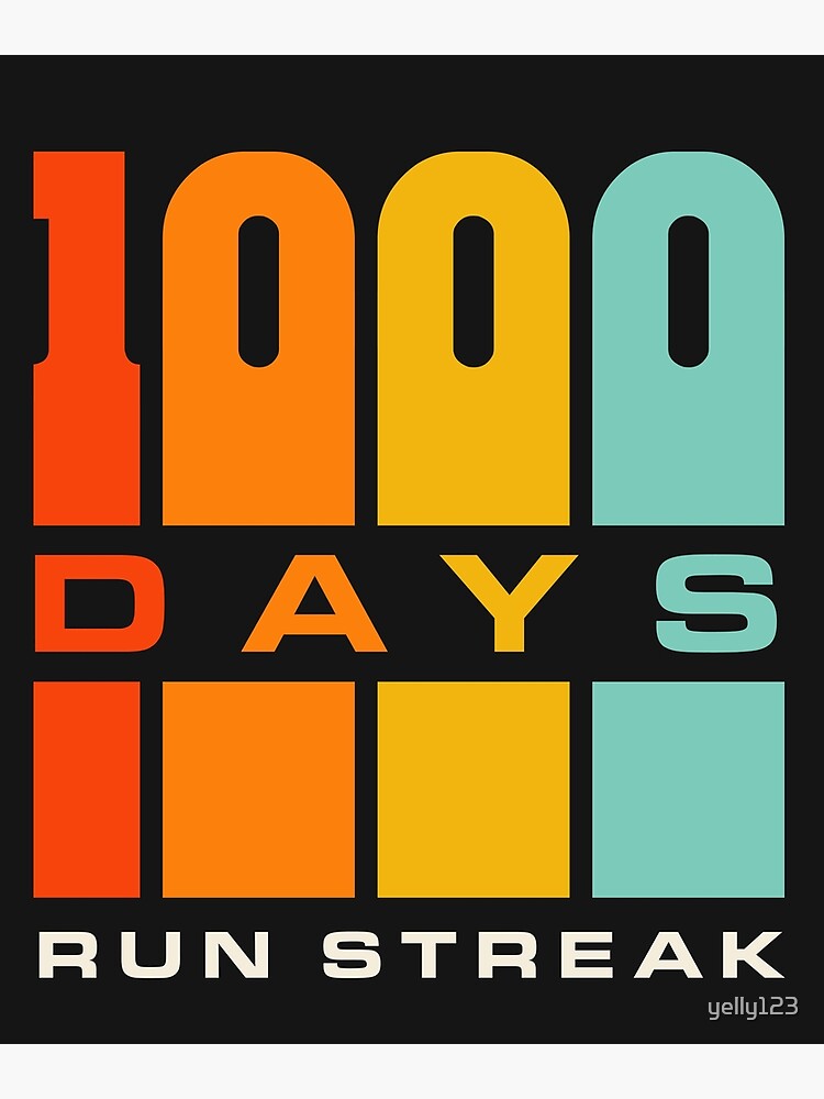 Run Streak Run Streaker 1,000 Days of Running Comma Day