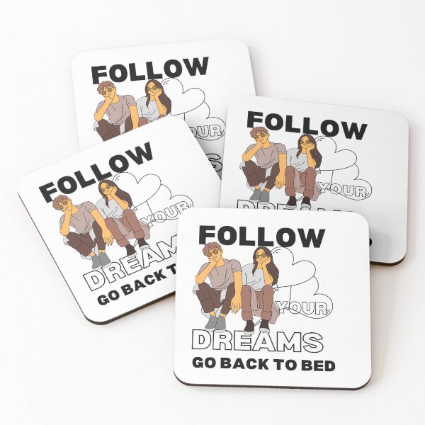 Item preview, Follow your dreams. Go back to bed designed and sold by onecreativity.