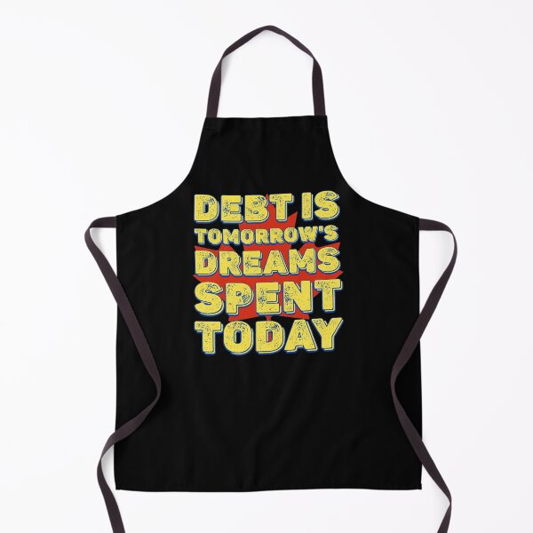 Item preview, Debt is tomorrow's dreams spent today (welcome to Canada) designed and sold by Signs for Dark Times.