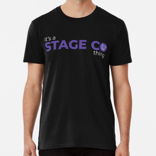 It's A Stage Co Thing Premium T-Shirt