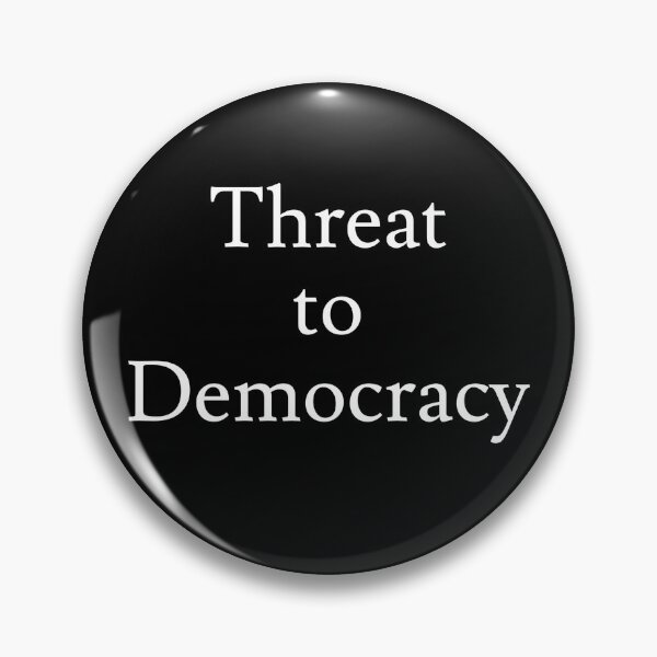 Item preview, Threat to Democracy designed and sold by jaffeworld.
