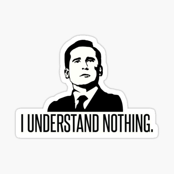 Item preview, I understand nothing Michael Scott designed and sold by katewilliams320.