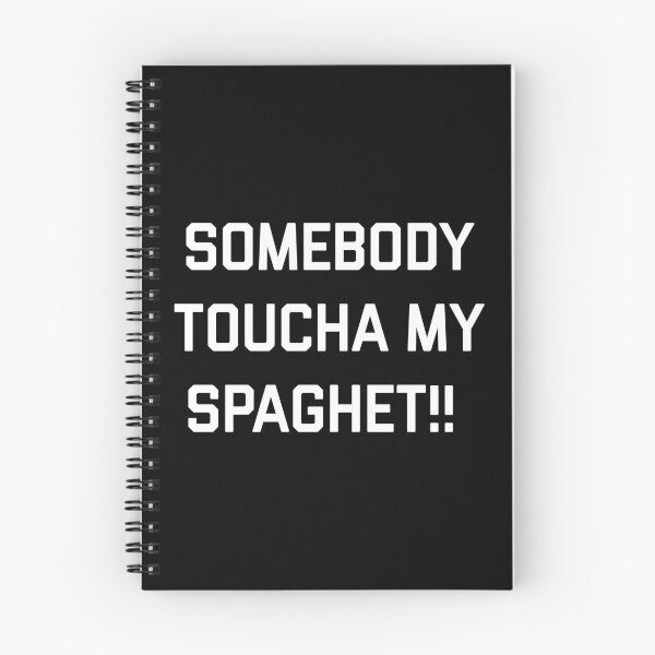 Item preview, Somebody Toucha My Spaghet designed and sold by overclock360.