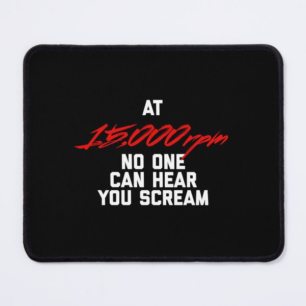 Item preview, At 15,000rpm No One Can Hear You Scream designed and sold by Anja Gillette.