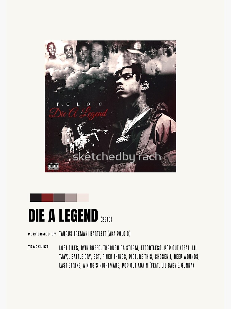 Die A Legend by Polo G Poster for Sale by sketchedby rach
