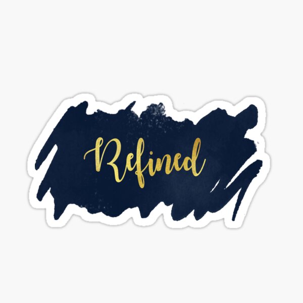 "Refined" Sticker for Sale by firstlove Redbubble