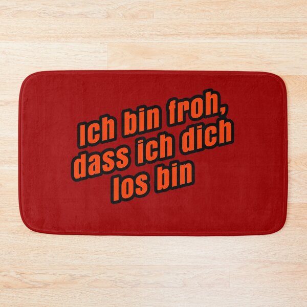 Item preview, Ich bin froh, dass ich dich los bin designed and sold by vanyadesign.