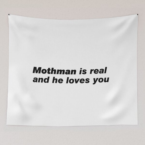 Item preview, Mothman is real and he loves you designed and sold by since-here.